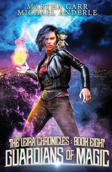 Guardians of Magic: The Leira Chronicles Book 8