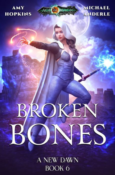 Broken Bones: A New Dawn Book 6