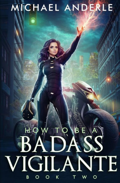 How To Be A Badass Vigilante: Book Two