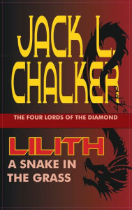 Title: Lilith: A Snake in the Grass, Author: Jack L. Chalker