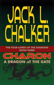 Title: Charon: A Dragon at the Gate, Author: Jack L. Chalker