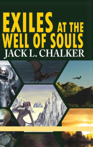 Title: Exiles at the Well of Souls (Well World Saga: Volume 2), Author: Jack L. Chalker
