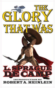 Title: Glory That Was, Author: L. Sprague de Camp