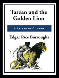 Title: Tarzan and the Golden Lion, Author: Edgar Rice Burroughs