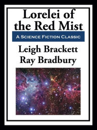 Title: Lorelei of the Red Mist, Author: Leigh Brackett