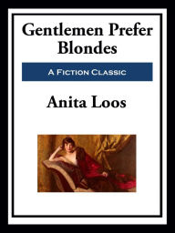 Title: Gentlemen Prefer Blondes, Author: Anita Loos