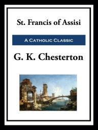 Title: St Francis of Assisi, Author: G. K. Chesterton