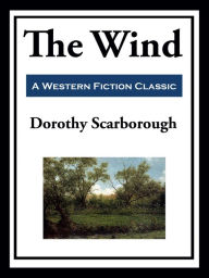 Title: The Wind, Author: Dorothy Scarborough