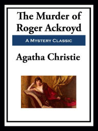 Title: The Murder of Roger Ackroyd, Author: Agatha Christie