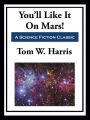 You'll Like It On Mars!