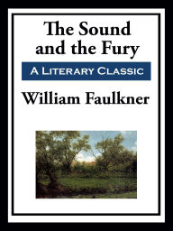 Title: The Sound and the Fury, Author: William Faulkner