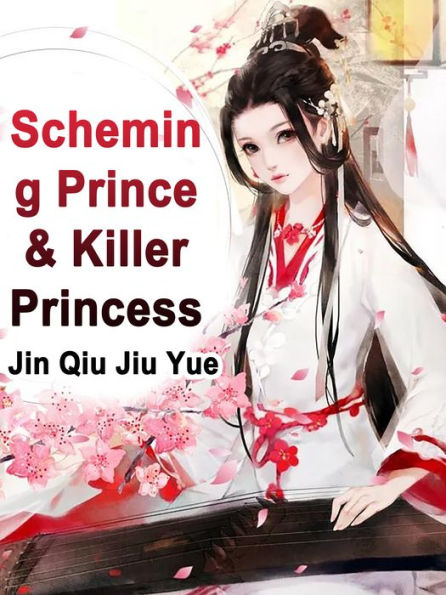 Scheming Prince & Killer Princess: Volume 4