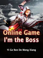 Online Game: I'm the Boss: Volume 1