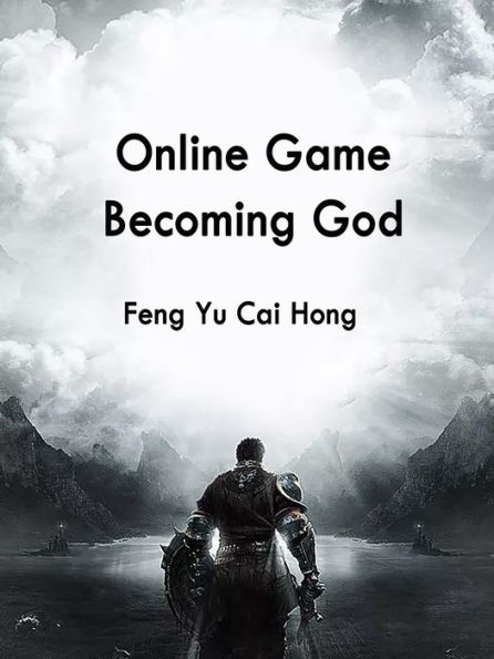 Online Game: Becoming God: Volume 1