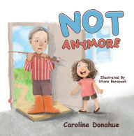 Title: Not Anymore, Author: Caroline Donahue