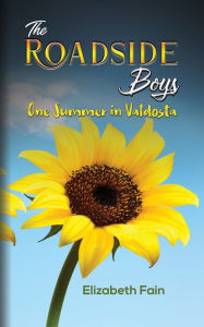 Title: The Roadside Boys: One Summer in Valdosta, Author: Elizabeth Fain