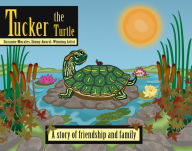 Title: Tucker the Turtle: A Story of Friendship and Family, Author: Suzanne Morales