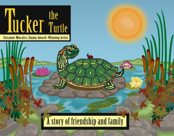 Tucker the Turtle: A Story of Friendship and Family