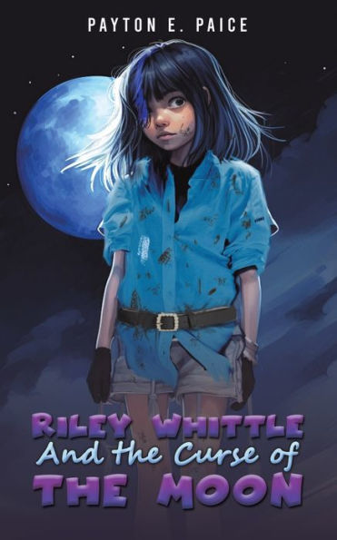 Riley Whittle and the Curse of Moon