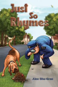 Title: Just So Rhymes, Author: Alex Shu-Gree