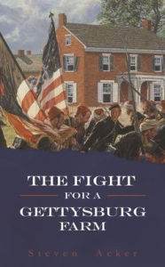 Download books google free The Fight for a Gettysburg Farm by Steven Acker, Steven Acker