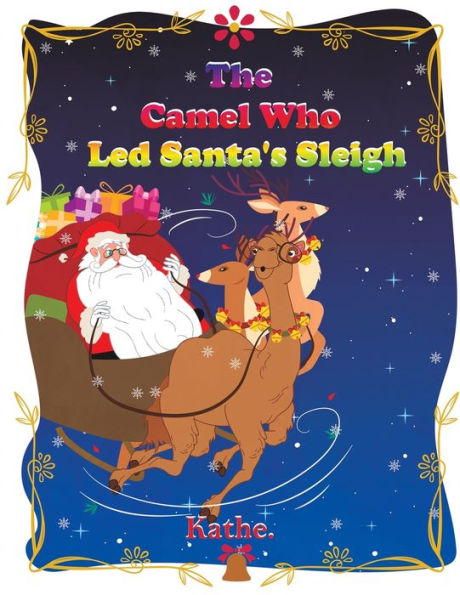 The Camel Who Led Santa's Sleigh