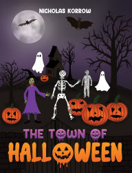 Title: The Town of Halloween, Author: Nicholas Korrow