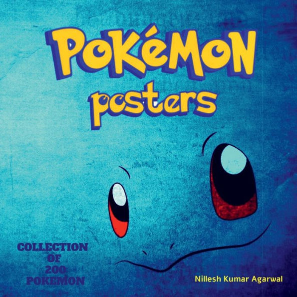 Pokemon Posters: Collection of Top 200 Pokemons