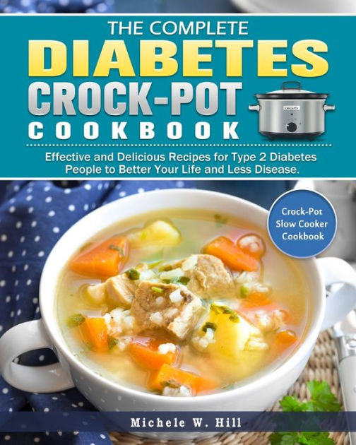 The Essential Type 2 Diabetes Crock-Pot Cookbook: Effective and ...