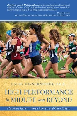 High Performance in Midlife and Beyond: Champion Masters Women Runners and Other Experts