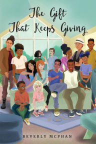 Title: The Gift That Keeps Giving, Author: Beverly McPhan