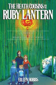 Title: The Heath Cousins and the Ruby Lantern, Author: Eileen Hobbs