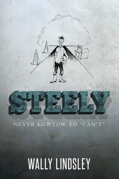 Steely: Never Kowtow to 