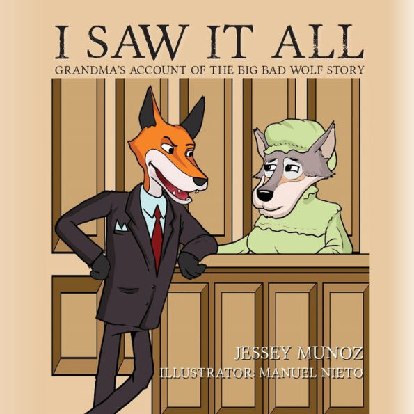 I Saw It All: Grandma's Account of the Big Bad Wolf Story