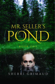 Title: Mr. Seller's Pond, Author: Sherri Grimaud