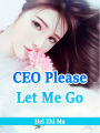 CEO, Please Let Me Go: Volume 4
