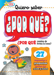 Title: Quiero saber ¿POR QUÉ? (Kids Ask WHY?), Author: Sequoia Kids Media