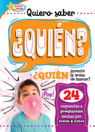Title: Quiero saber ¿QUIÉN? (Kids Ask WHO?), Author: Sequoia Kids Media
