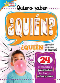Title: Quiero saber QUIEN? (Kids Ask WHO?), Author: Sequoia Kids Media