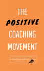 The Positive Coaching Movement