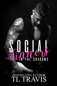Title: Social Sinners: In the Shadows (Social Sinners Series Book 2), Author: TL Travis