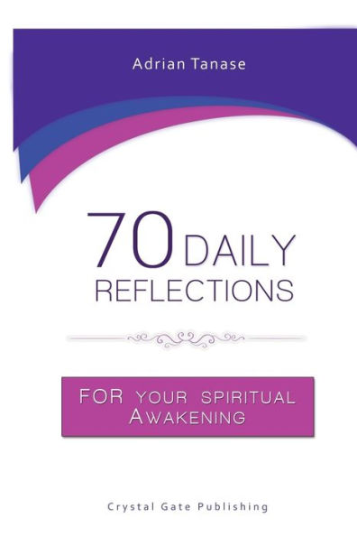 70 Daily Reflections For Your Spiritual Awakening