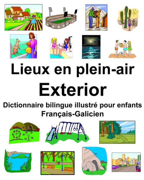 Français-Galicien Lieux en plein-air/Exterior Dictionnaire bilingue illustré pour enfants