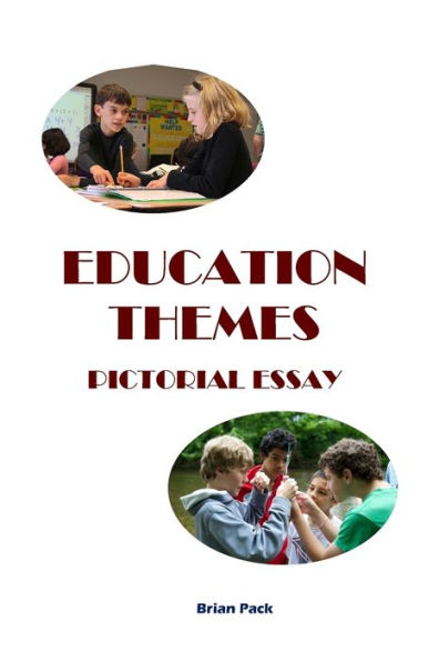 Education Themes: A Pictorial Essay