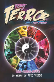 Title: Years of Terror 2019: 250 Horror Movies, 50 Years of Pure Terror, Author: Steve Hutchison