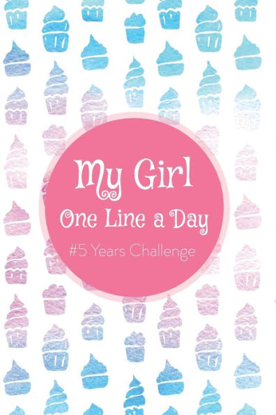My Girl One Line a Day: #5 Years Challenge