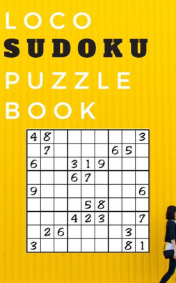 Loco Sudoku Puzzle Book Best Sudoku Puzzle Books For Adults By Mike Klb Paperback Barnes Noble