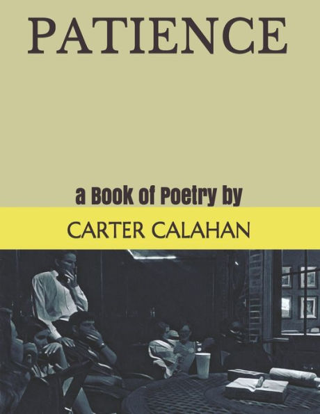 PATIENCE.: A Book of Poetry