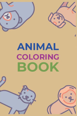 Download Animal Coloring Book 99 Animals Easy Animal Coloring Book For 3 5 Years Old Kids By Puzzle Books Publication Paperback Barnes Noble