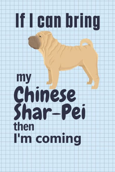 If I can bring my Chinese Shar-Pei then I'm coming: For Chinese Shar-Pei Dog Fans
